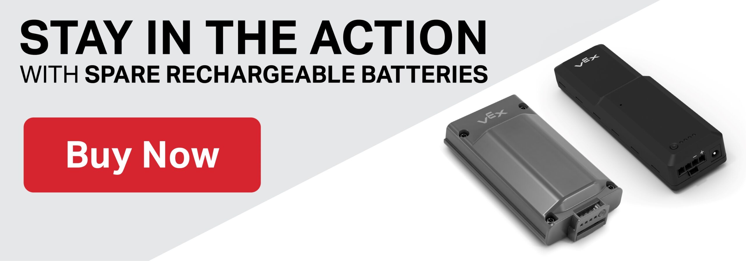 Stay in the action with spare rechargeable batteries. Buy Now.