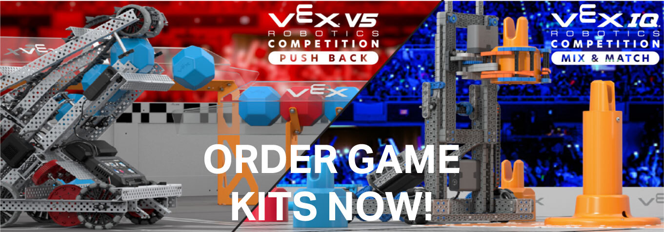 Order your VEX Robotics Game Kits now!