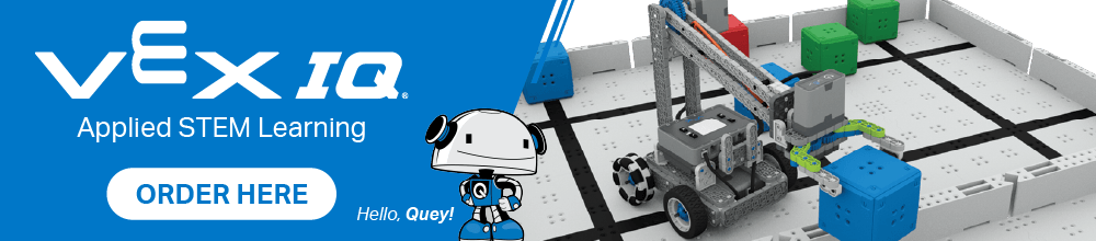 This banner reads "VEX IQ: Applied STEM Learning. Order Here." There is an image of the mascot Quey with text reading "Hello, Quey!" There is also a 3D render of a robot lifting a block.